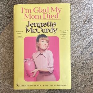 I'm Glad My Mom Died Book by Jennette McCurdy